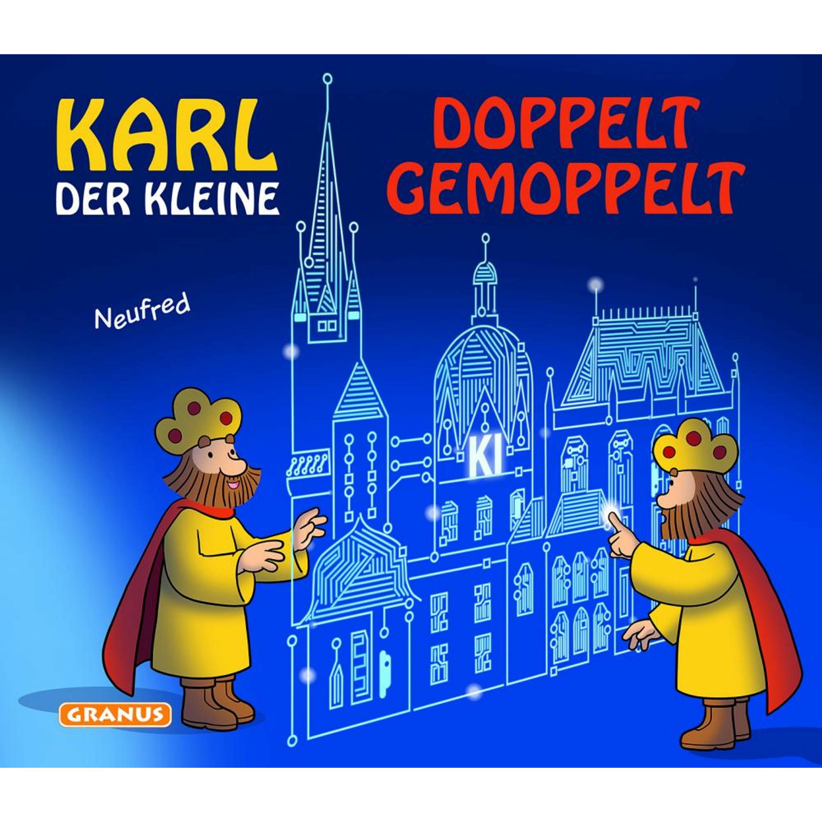 Karl der Kleine - Doppelt gemoppelt, Belletristik von Neufred Neufred