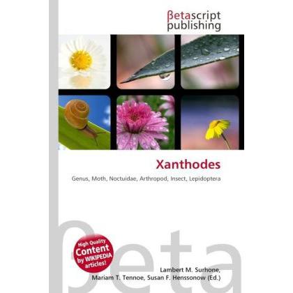 Xanthodes, Fachbücher von Susan F. Marseken, Lambert M. Surhone, Miriam T. Timpledon