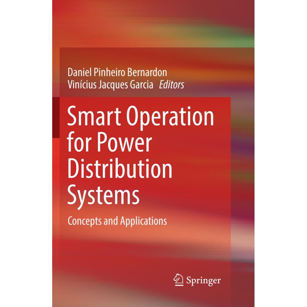 Smart Operation for Power Distribution Systems, Fachbücher von Vinícius Jacques Garcia, Daniel Pinheiro Bernardon