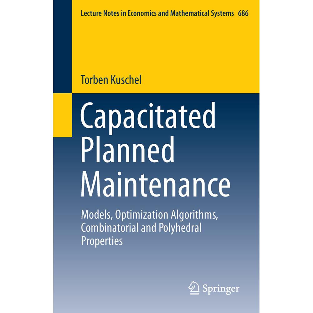 Capacitated Planned Maintenance, Fachbücher von Torben Kuschel