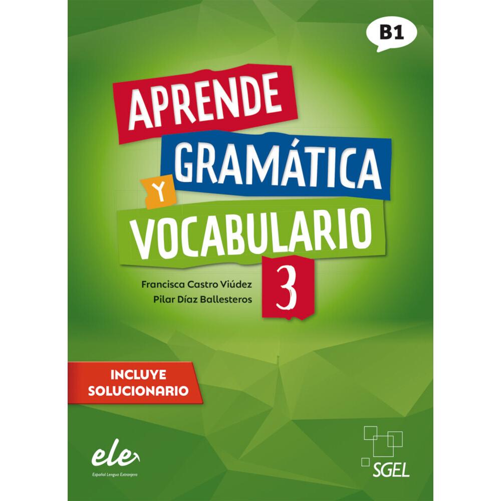 Aprende gramática y vocabulario 3 - Nueva edición, Schulbücher von Pilar Díaz Ballesteros, Francisca Castro Viúdez