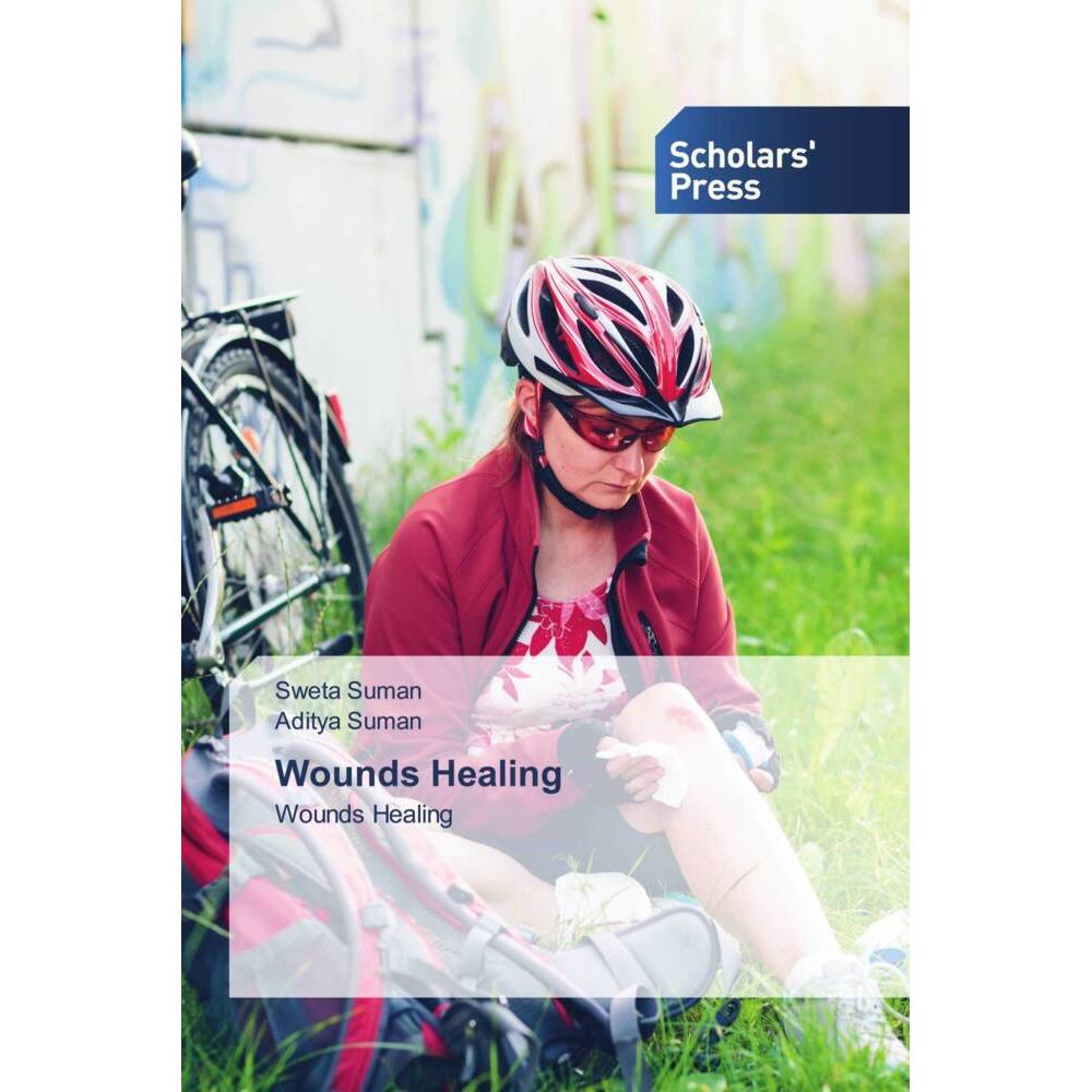 Wounds Healing, Fachbücher von Sweta Suman, Aditya Suman