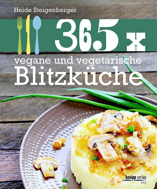 Produktbild 365 x vegane und vegetarische Blitzküche (Deutsch, Heide Steigenberger, 2014)