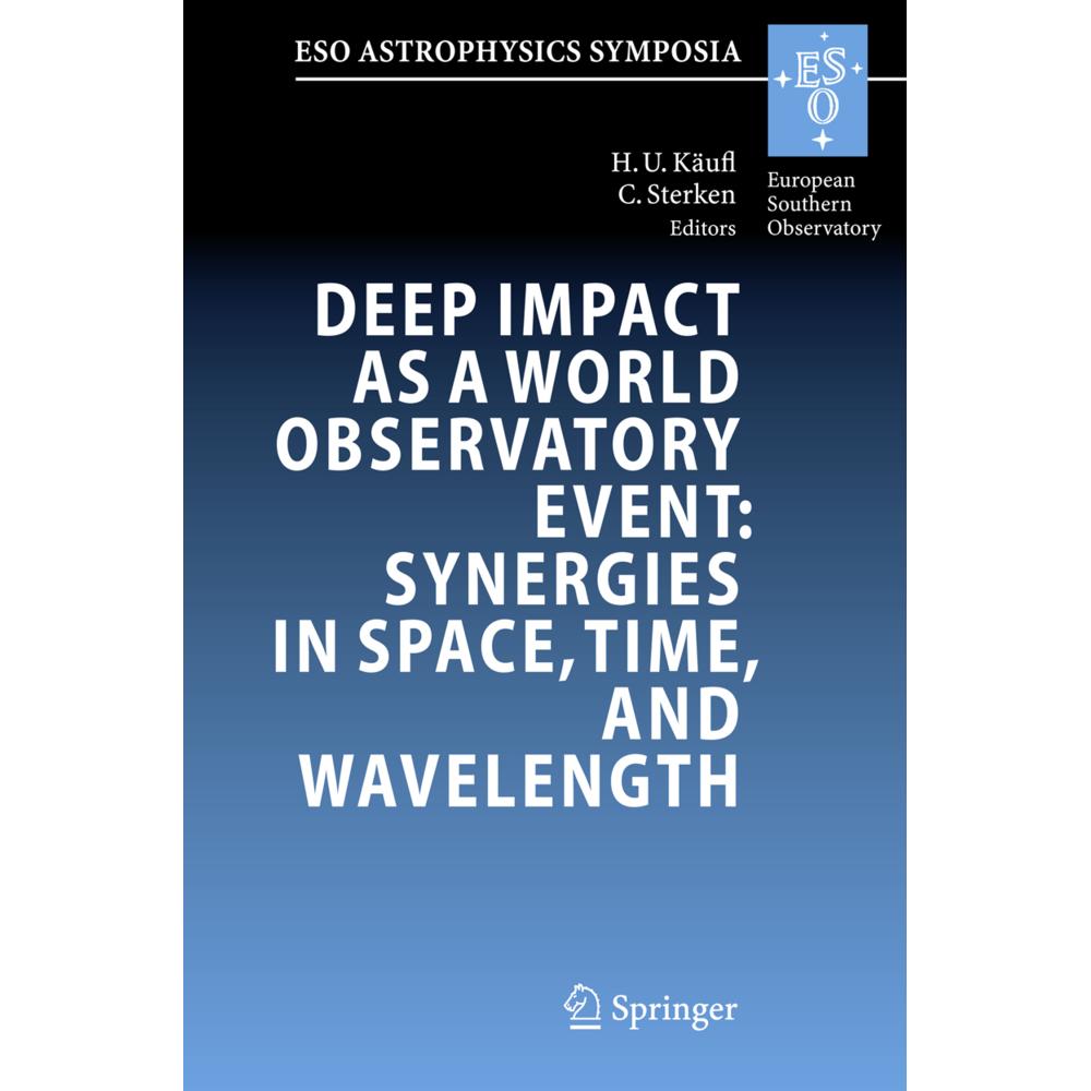 Deep Impact as a World Observatory Event: Synergies in Space, Time, and Wavelength, Fachbücher von Hans Ulrich Käufl, Ch...