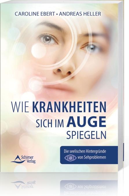 Produktbild Wie Krankheiten sich im Auge spiegeln (Deutsch, Andreas Ebert, Caroline Ebert, 2021)