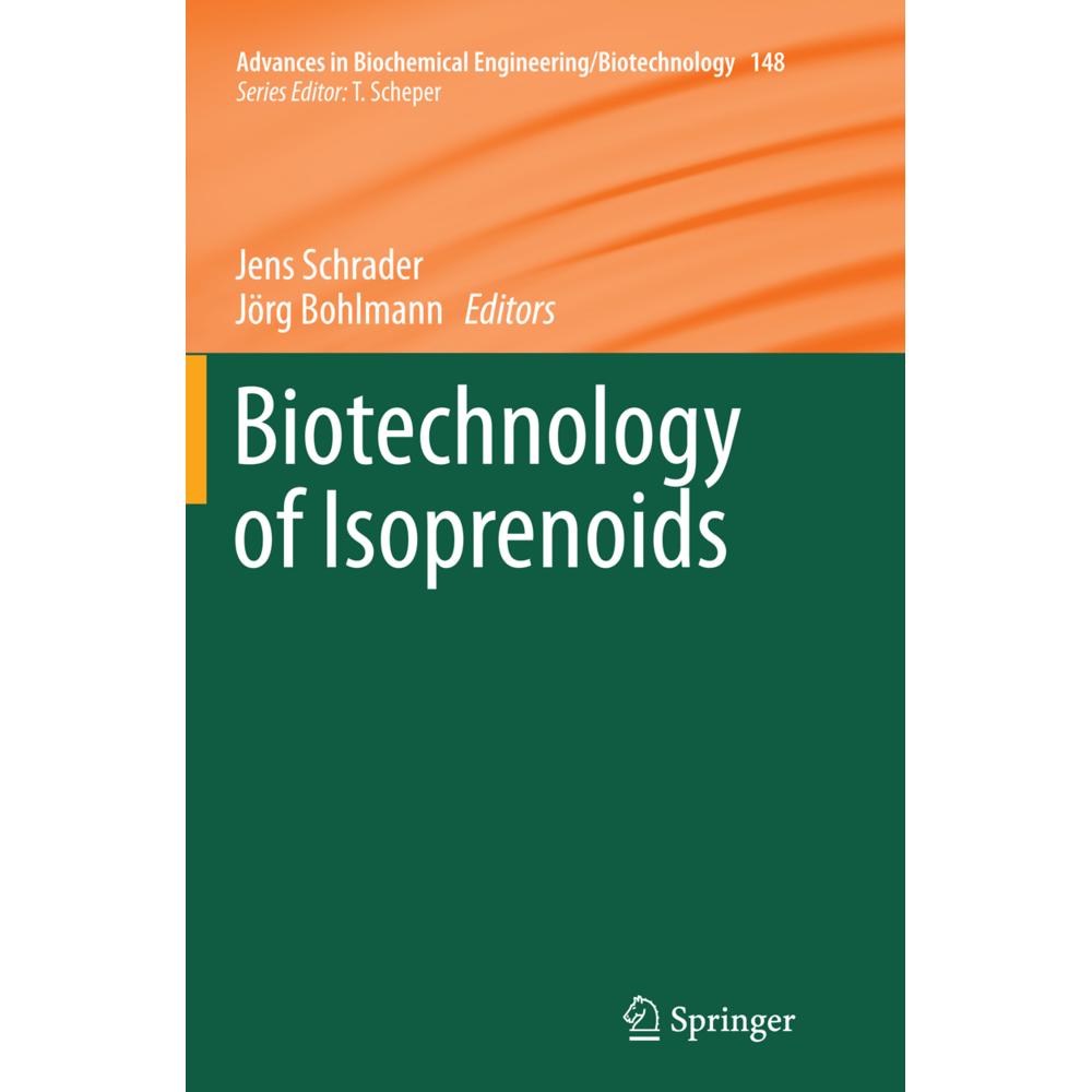 Biotechnology of Isoprenoids, Fachbücher von Jens Schrader, Jörg Bohlmann