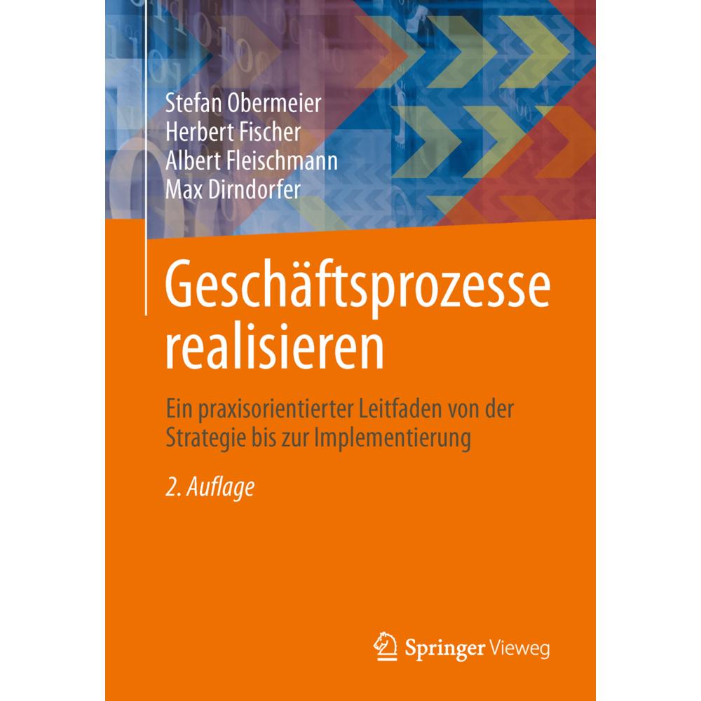 Geschäftsprozesse realisieren, Fachbücher von Stefan Obermeier, Herbert Fischer, Albert Fleischmann, Max Dirndorfer