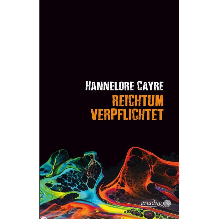 Reichtum verpflichtet, Belletristik von Hannelore Cayre