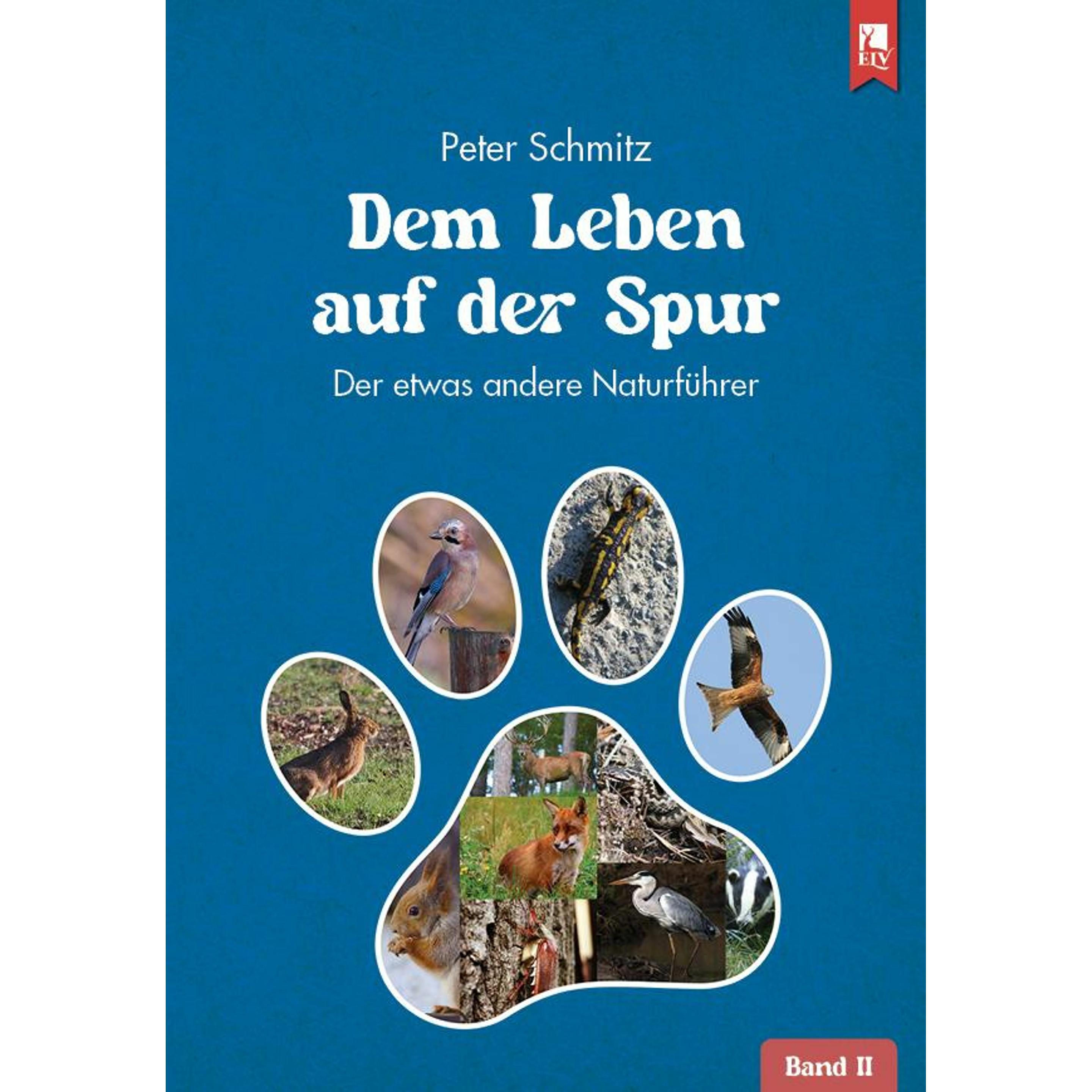 Dem Leben auf der Spur - Band 2, Sachbücher von Peter Schmitz