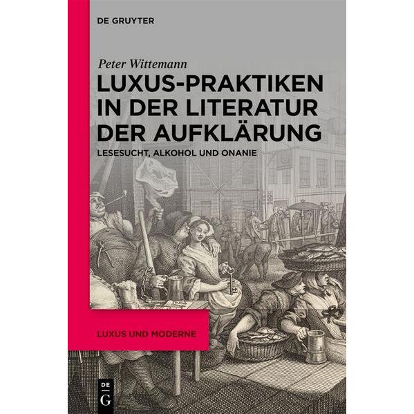 Luxus-Praktiken in der Literatur der Aufklärung, Sachbücher von Peter Wittemann
