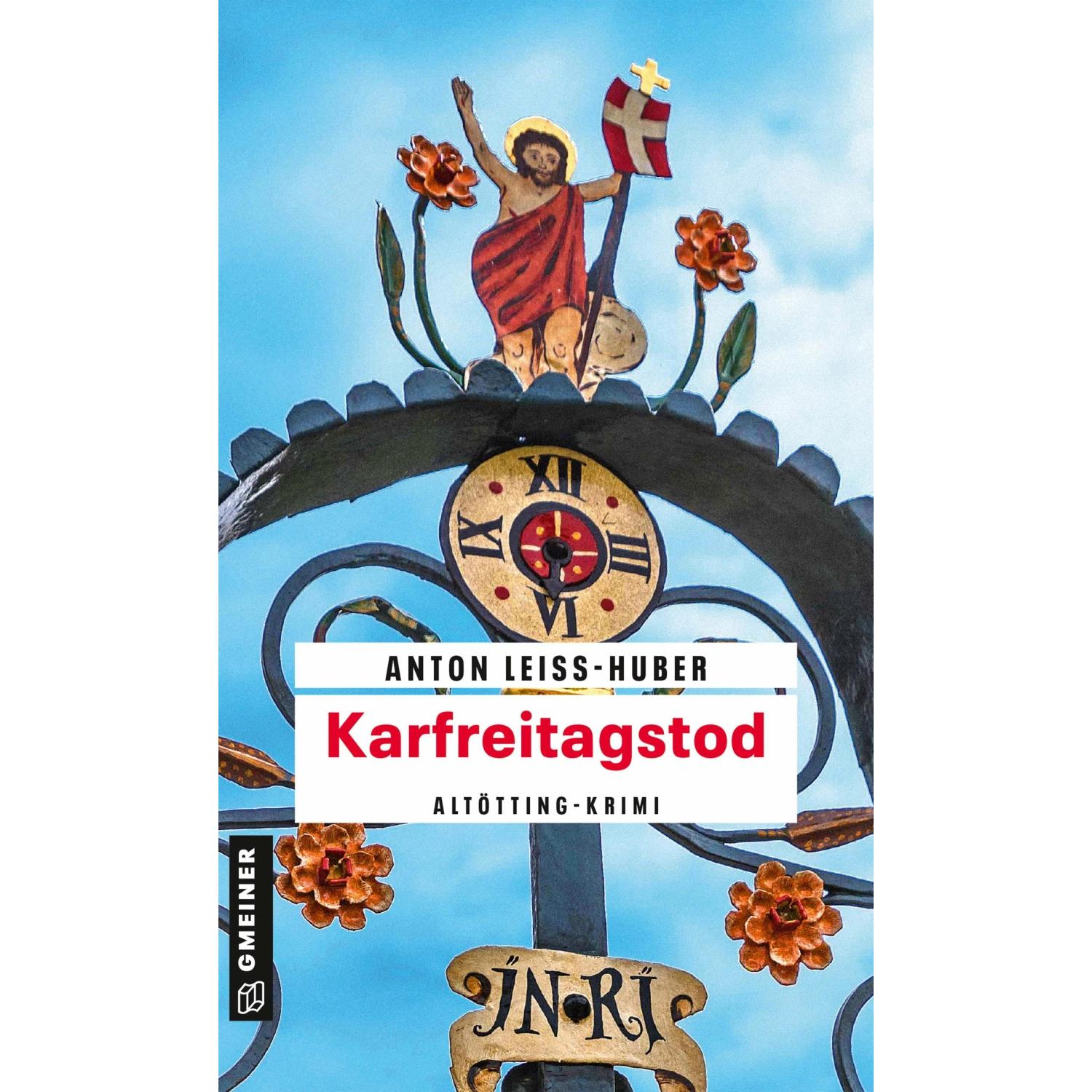 Karfreitagstod, Belletristik von Anton Leiss-Huber