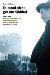 Produktbild Es stand nicht gut um Südtirol (Deutsch, Franz Widmann, 2013)