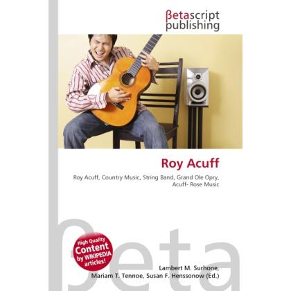 Thumbnail - Roy Acuff, Fachbücher von Lambert M. Surhone, Miriam T. Timpledon, Susan F. Marseken