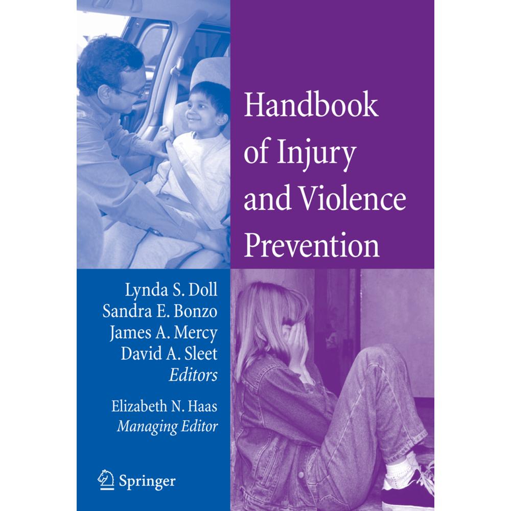 Handbook of Injury and Violence Prevention, Fachbücher von James Mercy, David Sleet, Lynda Doll, E. N. Haas, Sandra Bonz...