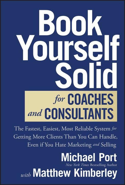 Produktbild Book Yourself Solid for Coaches and Consultants (Englisch, Kimberley Matthew, Michael Port, 2024)