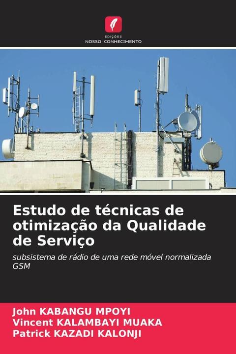 Actual product image Estudo de técnicas de otimização da Qualidade de Serviço (Vincent KALAMBAYI MUAKA, John KABANGU MPOYI, Patrick KAZADI KALONJI, 2023)
