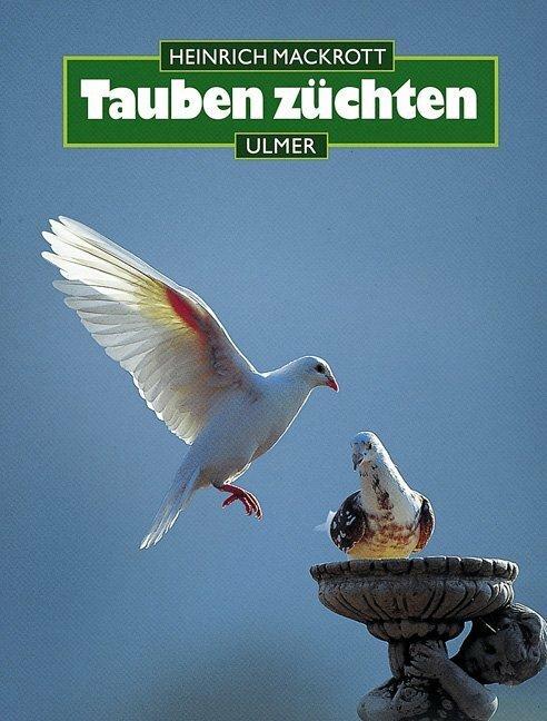 Produktbild Tauben züchten (Deutsch, Heinrich Mackrott, 2000)