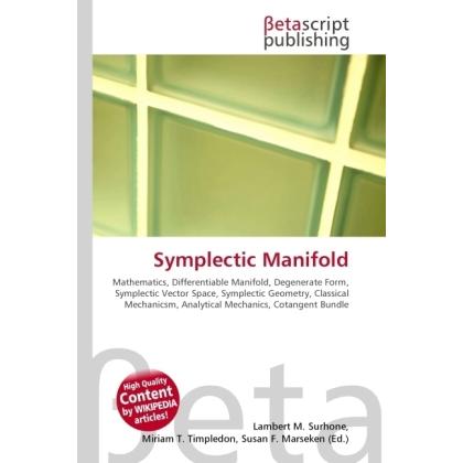 Symplectic Manifold, Fachbücher von Lambert M. Surhone, Miriam T. Timpledon, Susan F. Marseken