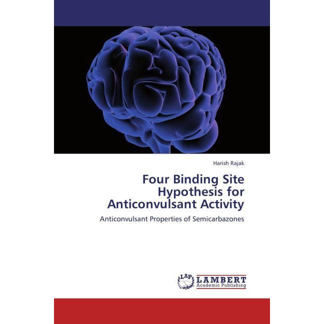 Four Binding Site Hypothesis for Anticonvulsant Activity, Fachbücher