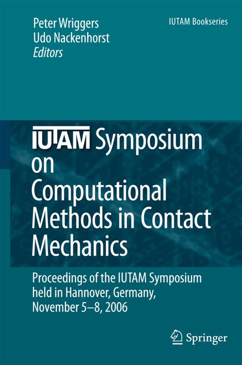IUTAM Symposium on Computational Methods in Contact Mechanics (Peter Wriggers, Udo Nackenhorst, 2010)