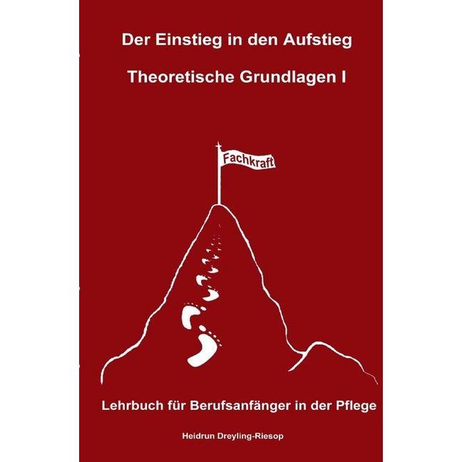 Thumbnail - Der Einstieg in den Aufstieg: Theoretische Grundlagen I, Schulbücher von Heidrun Dreyling-Riesop