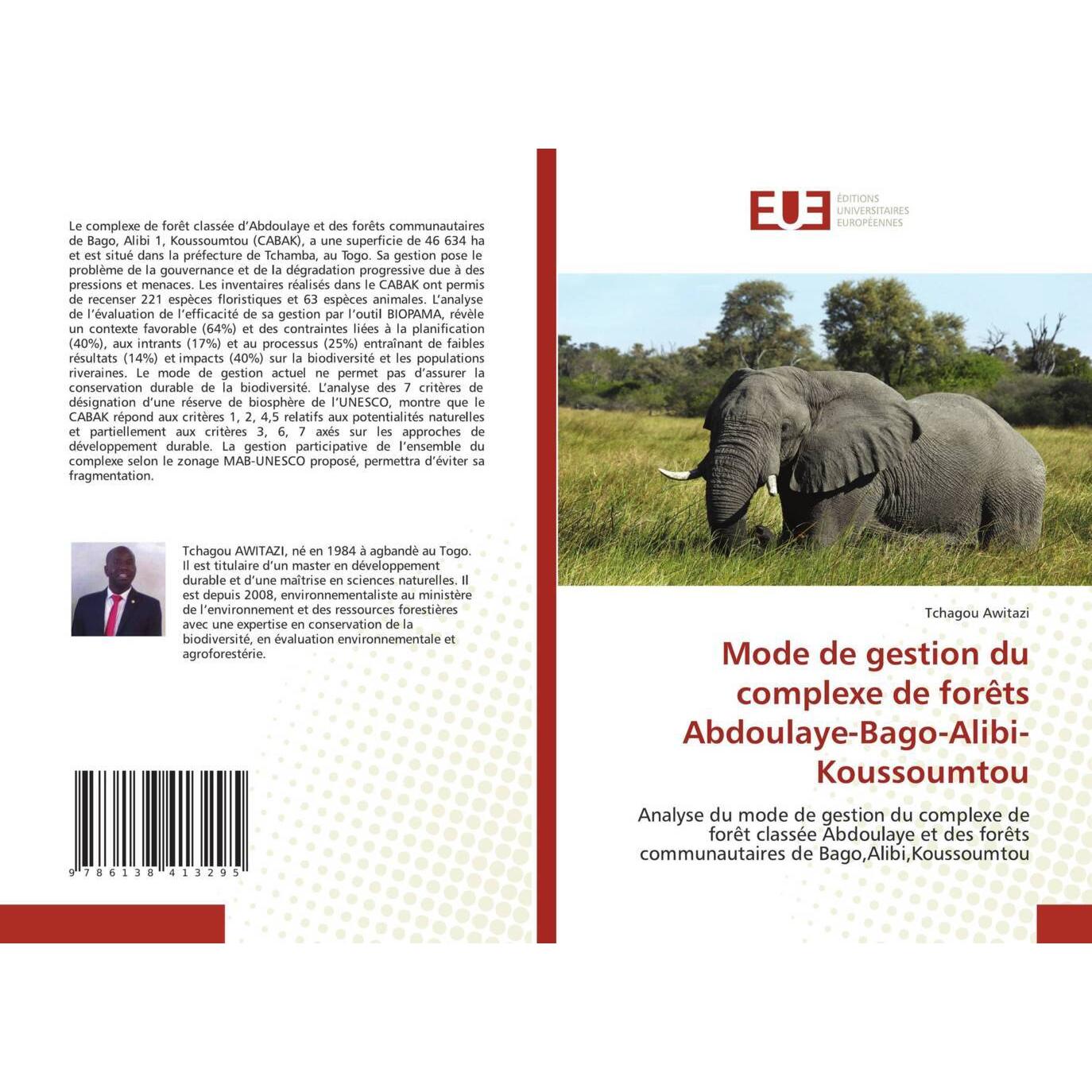 Mode de gestion du complexe de forêts Abdoulaye-Bago-Alibi-Koussoumtou, Fachbücher von Tchagou Awitazi