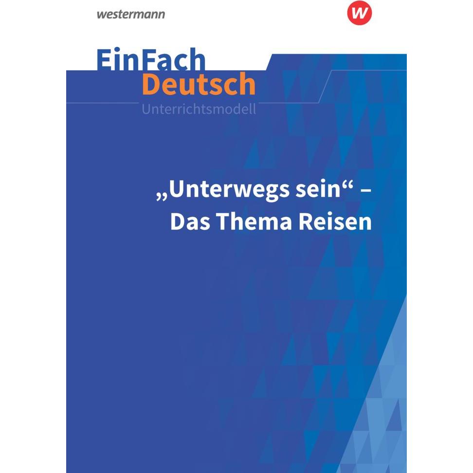 Unterwegs sein - Das Thema Reisen, Schulbücher von Janna Strube, Martin Heider