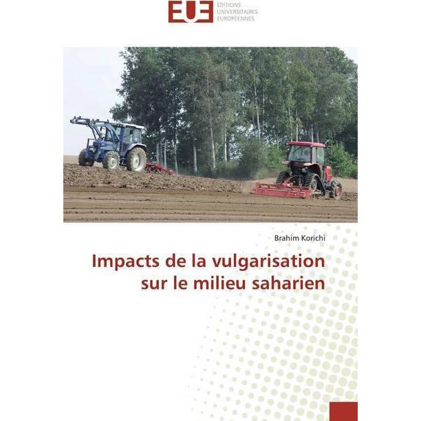 Impacts de la vulgarisation sur le milieu saharien, Fachbücher von Brahim Korichi