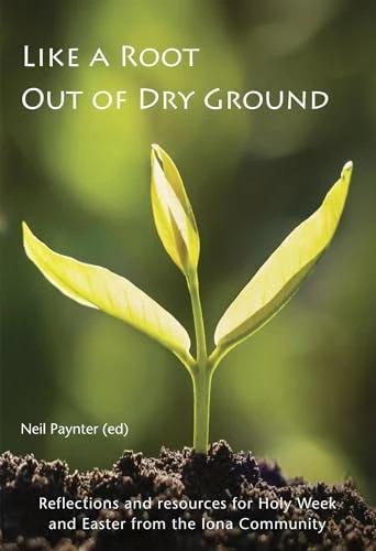 Wild Like a Root Out of Dry Ground (Englisch, Neil Paynter, 2024)