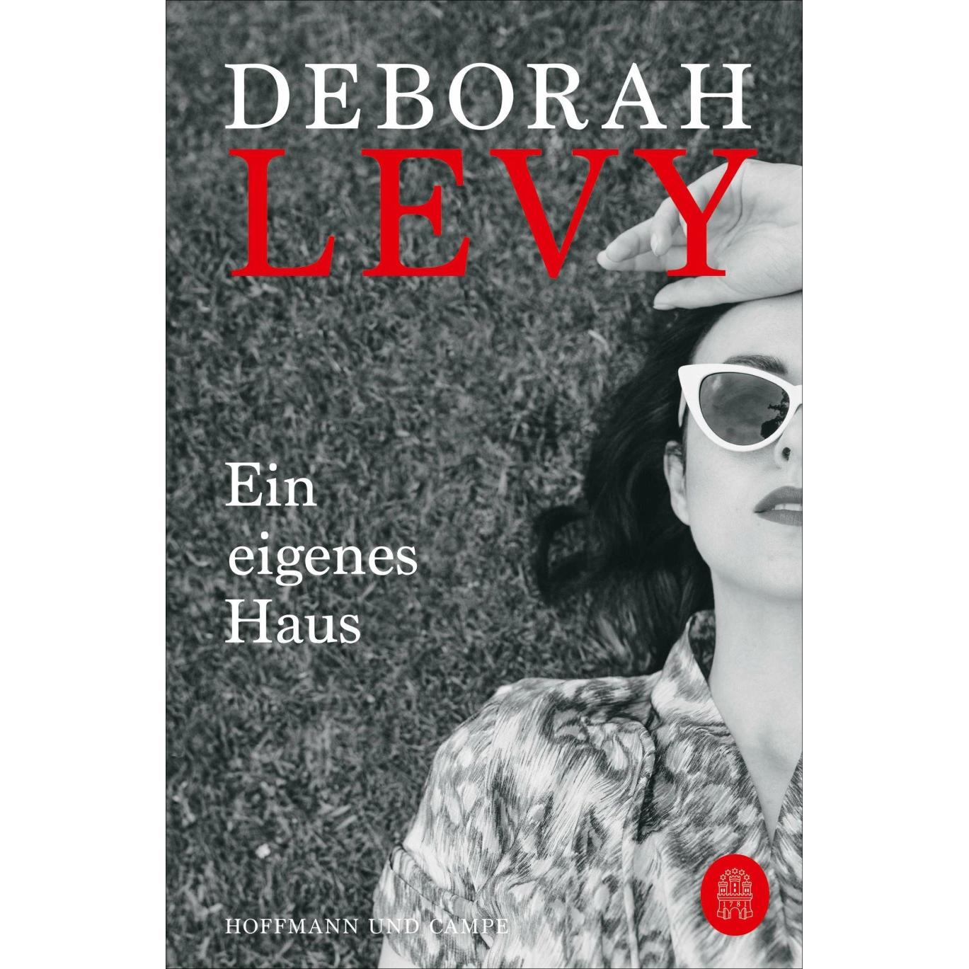 Ein eigenes Haus, Belletristik von Deborah Levy, Barbara Schaden