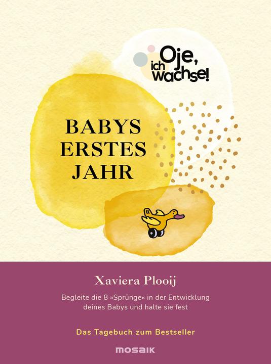 Oje, ich wachse! Babys erstes Jahr (Tedesco)