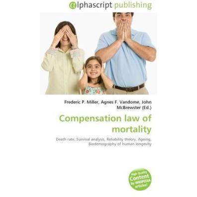 Compensation law of mortality, Fachbücher von Agnes F. Vandome, Frederic P. Miller, John McBrewster