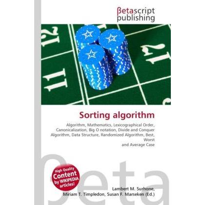 Sorting algorithm, Fachbücher von Lambert M. Surhone, Miriam T. Timpledon, Susan F. Marseken