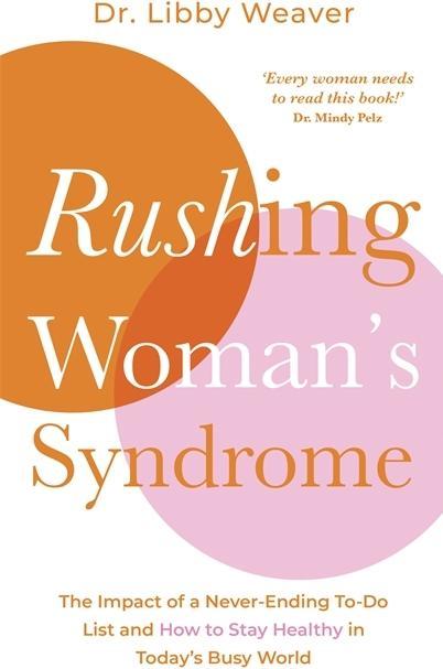 Produktbild Rushing Woman's Syndrome (Englisch, Libby Weaver, 2017)