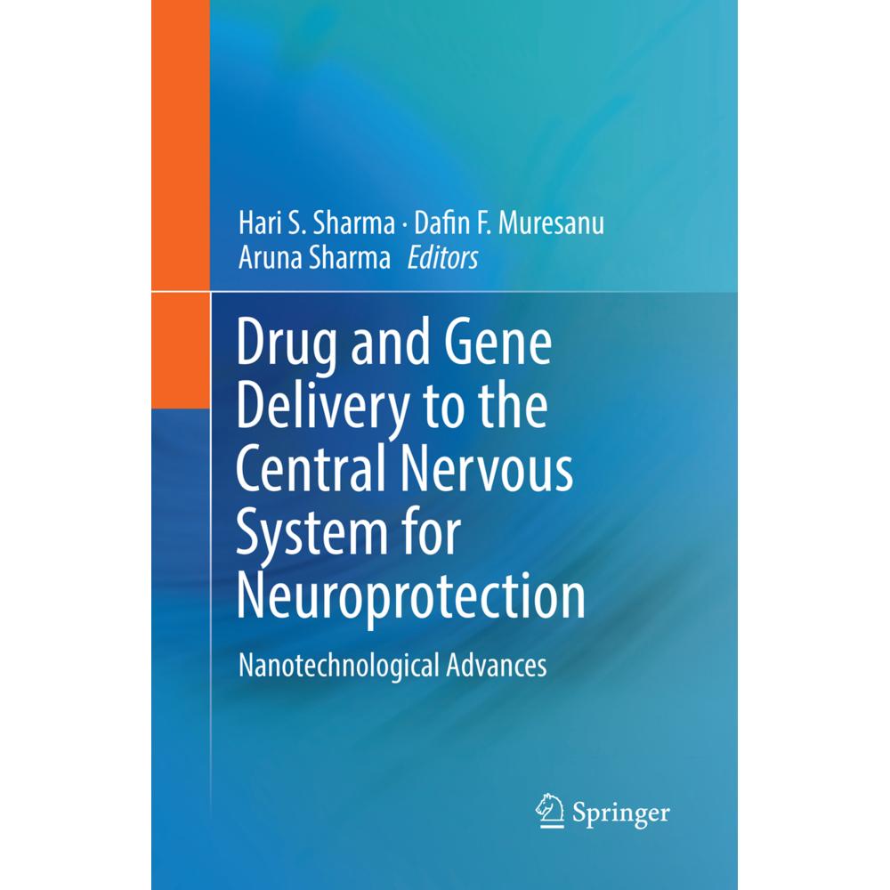Drug and Gene Delivery to the Central Nervous System for Neuroprotection, Fachbücher von Hari S. Sharma, Dafin F. Muresa...