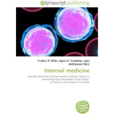 Internal medicine, Fachbücher von Agnes F. Vandome, Frederic P. Miller, John McBrewster