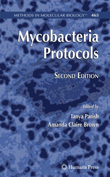 Mycobacteria Protocols (Amanda Claire Brown, Tanya Parish, 2011)
