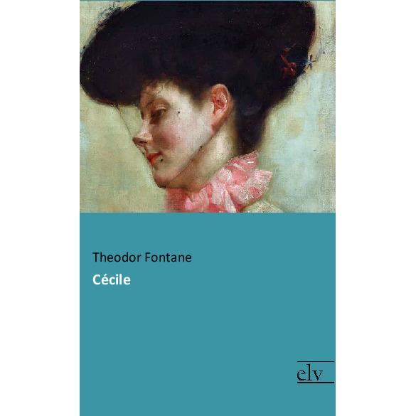 Cécile, Belletristik von Theodor Fontane