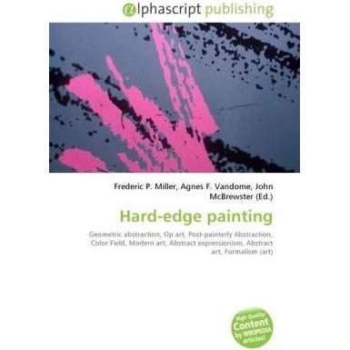 Hard-edge painting, Fachbücher von Agnes F. Vandome, Frederic P. Miller, John McBrewster