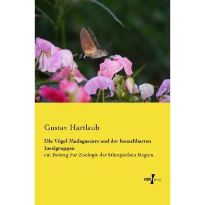 Hartlaub:Die Vögel Madagascars und der, Fachbücher von Gustav Hartlaub