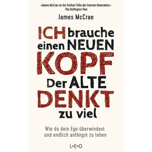 Ich brauche einen neuen Kopf. Der alte denkt zu viel, Ratgeber von James Mccrae