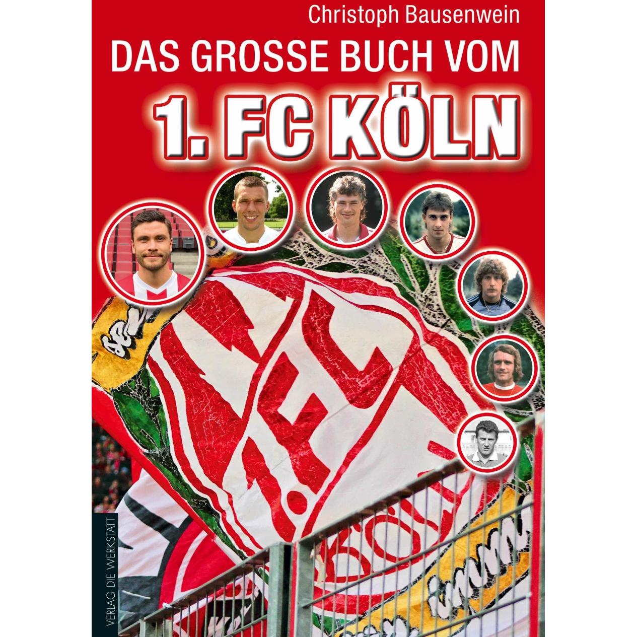 Das grosse Buch vom 1. FC Köln, Ratgeber von Christoph Bausenwein