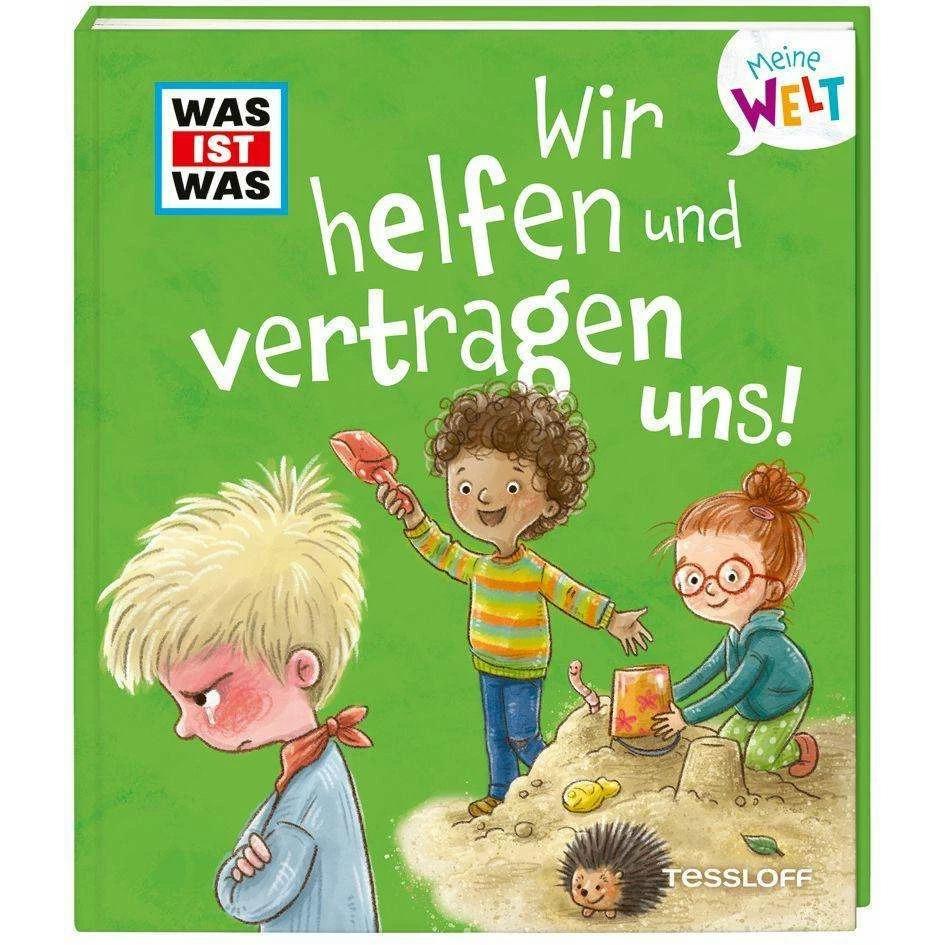 WAS IST WAS Meine Welt Band 11, Wir helfen und vertragen uns!, Kinderbücher von Andrea Weller-Essers, Simone Leiss-Bohn
