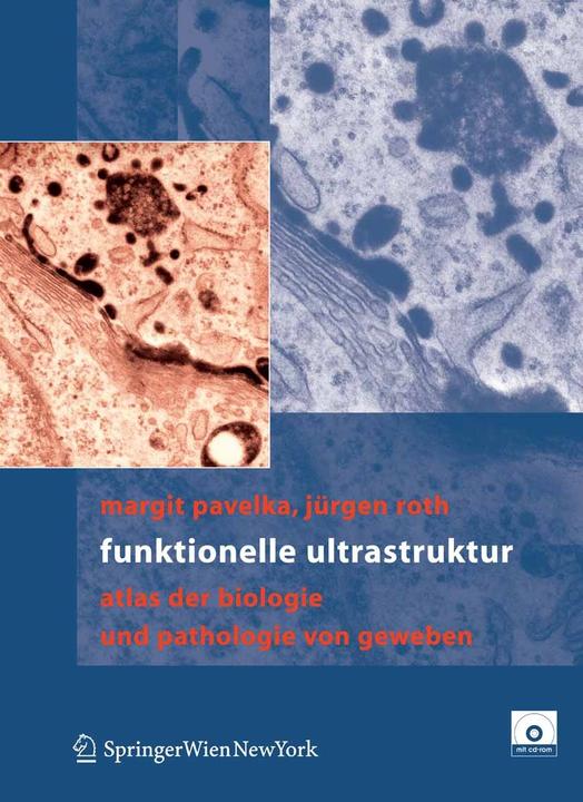 Produktbild Funktionelle Ultrastruktur (Deutsch, Jürgen Roth, Margit Pavelka, 2005)