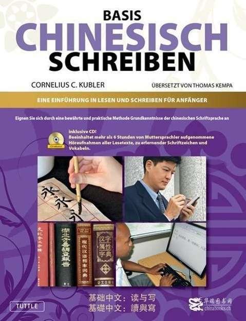 Produktbild Basis Geschriebenes Chinesisch - Lehrbuch (Deutsch, Cornelis C. Kubler, Thomas Kempa, 2016)