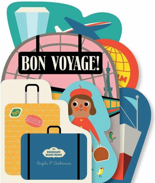 Abrams & Chronicle Bookscape Board Books: Bon Voyage! (Englisch, Ingela Arrhenius, 2023)