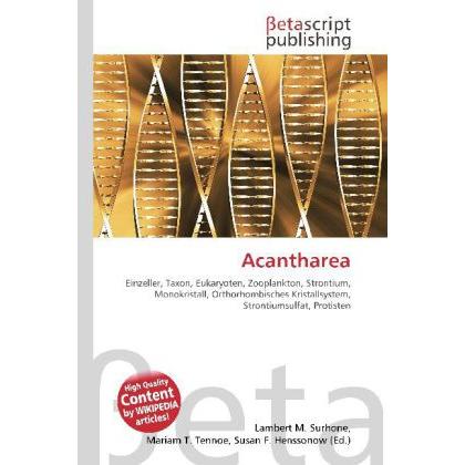 Acantharea, Fachbücher von Lambert M. Surhone, Miriam T. Timpledon, Susan F. Marseken