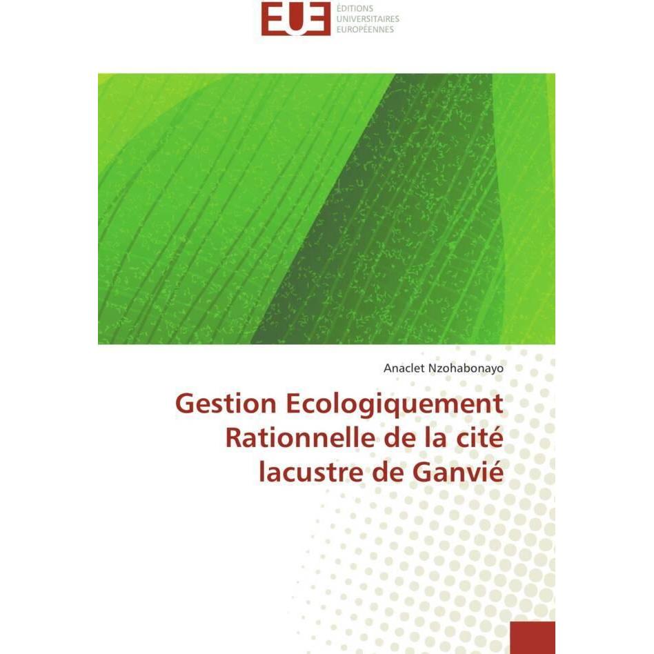 Gestion Ecologiquement Rationnelle de la cité lacustre de Ganvié, Fachbücher