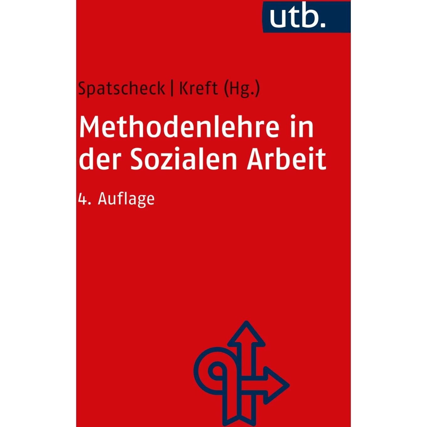 Methodenlehre in der Sozialen Arbeit, Fachbücher von Dieter Kreft, Christian Spatscheck