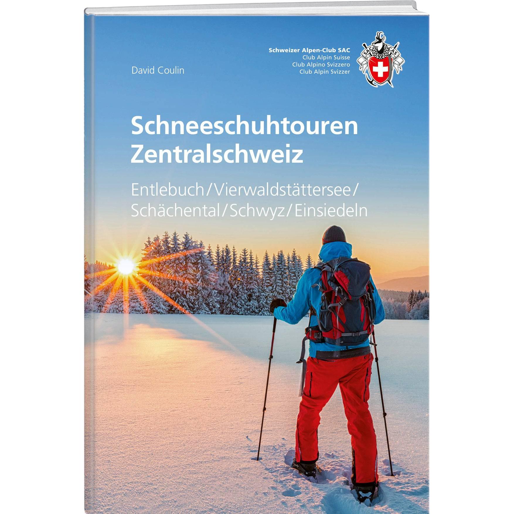 Schneeschuhtouren Zentralschweiz, Ratgeber von David Coulin
